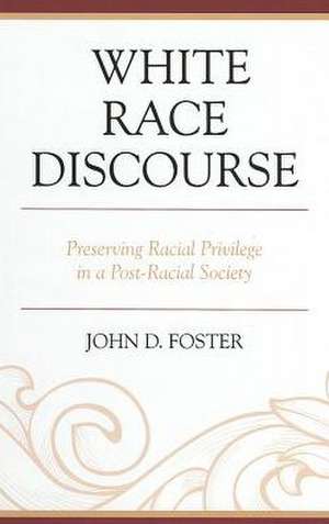 Foster, J: White Race Discourse