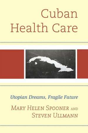 Cuban Health Care de Steven Ullmann