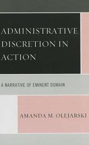 Administrative Discretion in Action de Amanda M. Olejarski