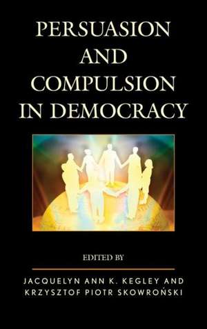 Persuasion and Compulsion in Democracy