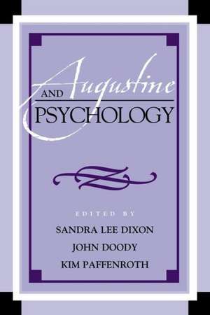 Augustine and Psychology de Sandra Dixon