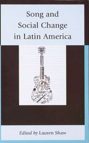 Song and Social Change in Latin America