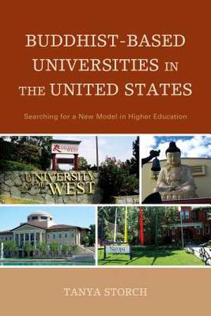 Buddhist-Based Universities in the United States de Tanya Storch