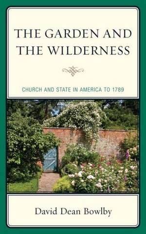 The Garden and the Wilderness de David Dean Bowlby