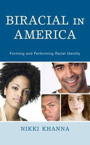 Biracial in America de Nikki Khanna