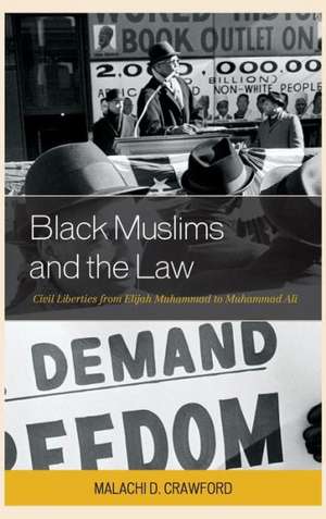 Black Muslims and the Law de Malachi D. Crawford