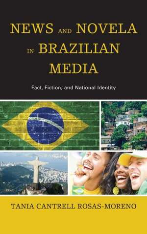 News and Novela in Brazilian Media de Tania Cantrell Rosas-Moreno