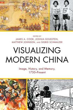 Visualizing Modern China de James A. Cook