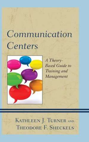 Communication Centers de Kathleen J. Turner