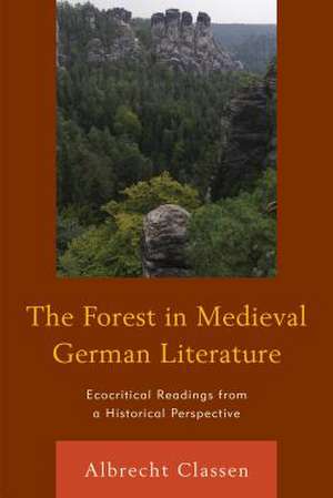 The Forest in Medieval German Literature de Albrecht Classen