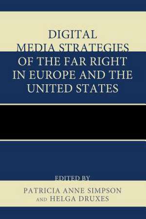 Digital Media Strategies of the Far Right in Europe and the United States