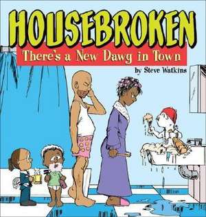 Housebroken de Steve Watkins