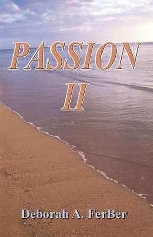 Passion II de Deborah Ferber