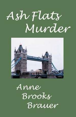 Ash Flats Murder de Anne Brooks Brauer