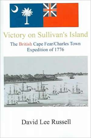 Victory on Sullivan's Island de David Lee Russell