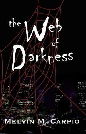 The Web of Darkness de Melvin M. Carpio