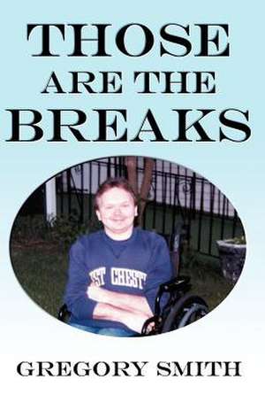 Those Are the Breaks de Gregory Smith