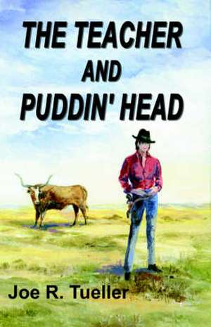 The Teacher and Puddin' Head de Joseph R. Tueller