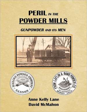 Peril in the Powder Mills de Anne Kelly Lane