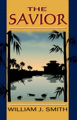 The Savior de William J. Smith