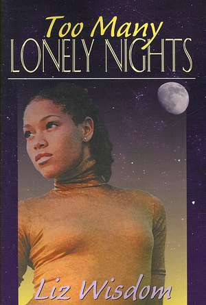 Too Many Lonely Nights de Liz Wisdom