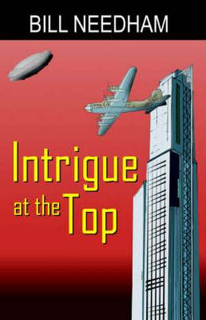 Intrigue at the Top de William L. Needham