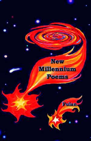 The New Millennium Poems (Second Edition) de Fulan