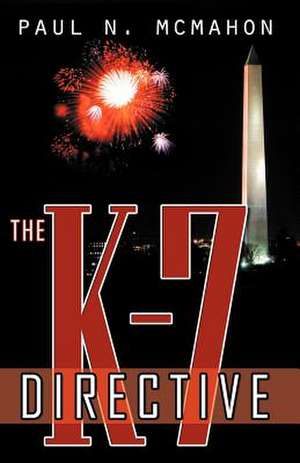 The K-7 Directive de Paul N. McMahon