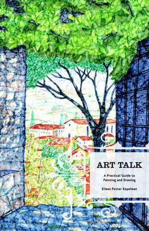 Art Talk de Eileen Potter Kopelman