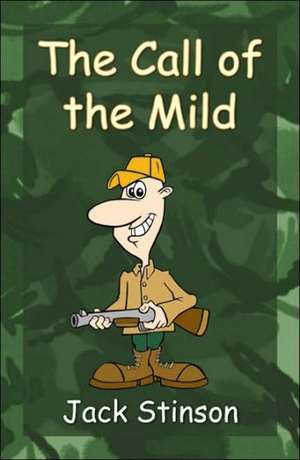 The Call of the Mild de Jack Stinson