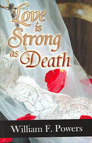 Love Is Strong as Death: Three Months in the Life of a Schizophrenic Man de William F. Powers