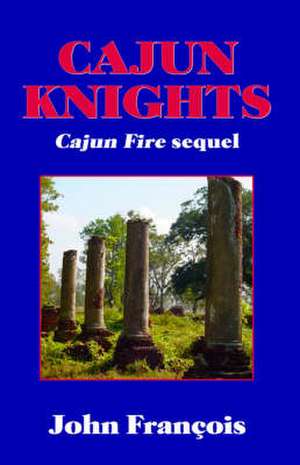 Cajun Knights de John Francois