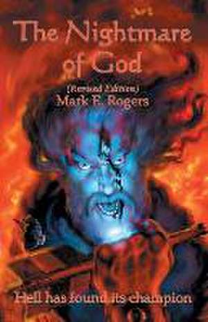 The Nightmare of God de Mark Rogers