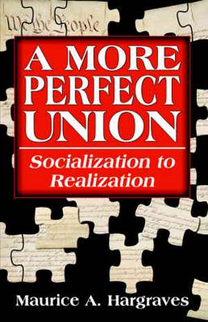 A More Perfect Union de Maurice A. Hargraves