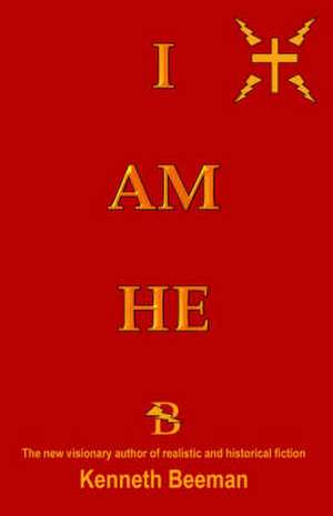 I Am He de Kenneth Beeman