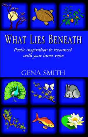 What Lies Beneath de Gena Smith