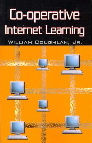 Co-Operative Internet Learning de William Jr. Coughlan