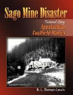 Sago Mine Disaster de B. L. Dotson-Lewis