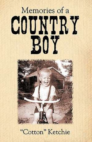 Memories of a Country Boy de Cotton Ketchie