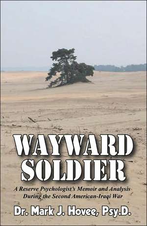 Wayward Soldier de Psy D. Mark J. Hovee