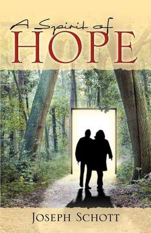 A Spirit of Hope de Joseph Schott