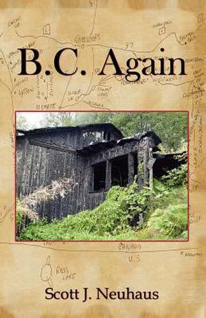 B.C. Again de Scott J Neuhaus