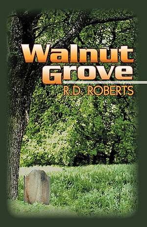 Walnut Grove de R. D. Roberts