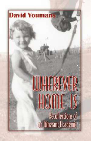 Wherever Home Is de David Youmans