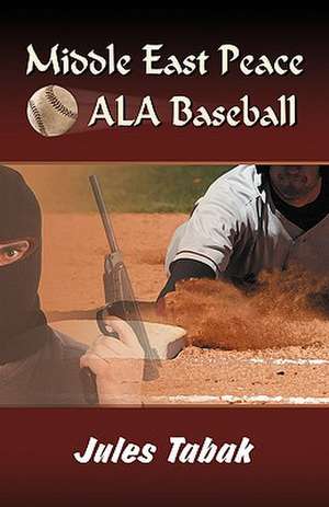 Middle East Peace ALA Baseball de Jules Tabak