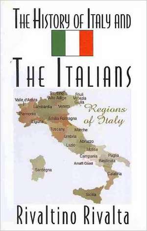 The History of Italy and the Italians de Rivaltino Rivalta