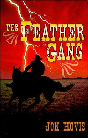 The Feather Gang de Jon Hovis