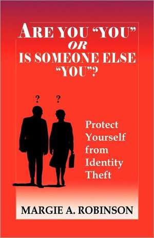 Are You You or Is Someone Else You? de Margie A. Robinson