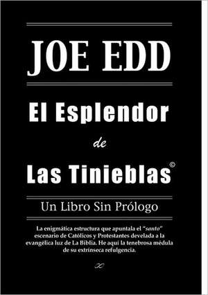 El Esplendor de Las Tinieblas de Joe Edd