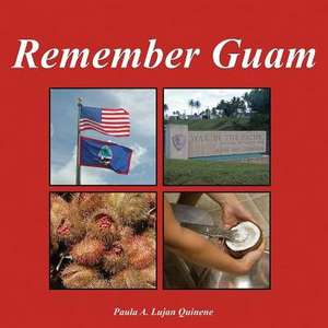 Remember Guam de Paula Quinene